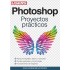 Photoshop, proyectos prácticos - ebook